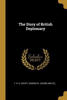 The Story of British Deplomacy
