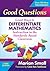 Good Questions: Great Ways to Differentiate Mathematics Instruction in the Standards-Based Classroom