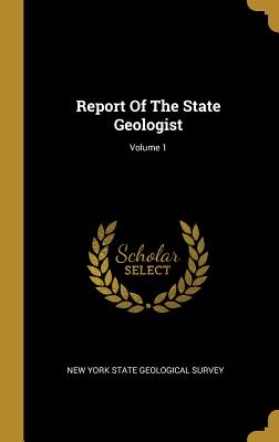 Report Of The State Geologist; Volume 1