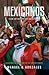 Mexicanos, Third Edition: A...