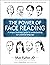 The Power of Face Reading: A simple illustrated guide to understanding our universal language