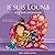 Louna 04 - Je suis Louna et...