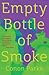 Empty Bottle of Smoke