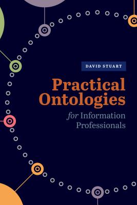 Practical Ontologies for Information Professionals (Paperback)