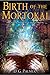 Birth of The Mortokai: The ...