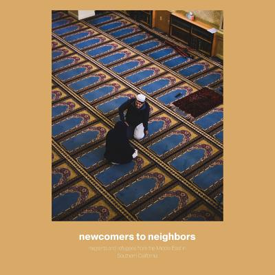 Newcomers to Neighbors: Migrants and Refugees from the Middle East in Southern California (Media Narrative Project)