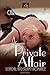 A Private Affair: Scandal, and steamy romance (Romance, Passion and Erotica for Women)