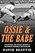 Ossie and The Babe: Unlocking the Secrets Behind a Historical Baseball Photograph