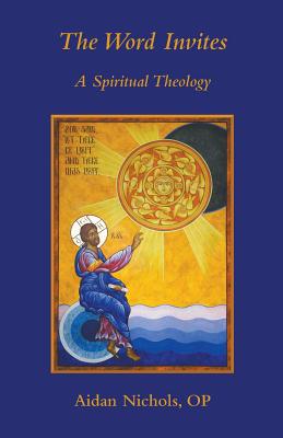 The Word Invites: A Spiritual Theology (Paperback)