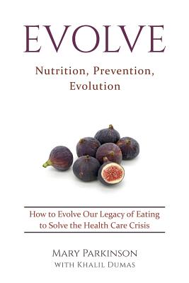Evolve: Nutrition, Prevention, Evolution