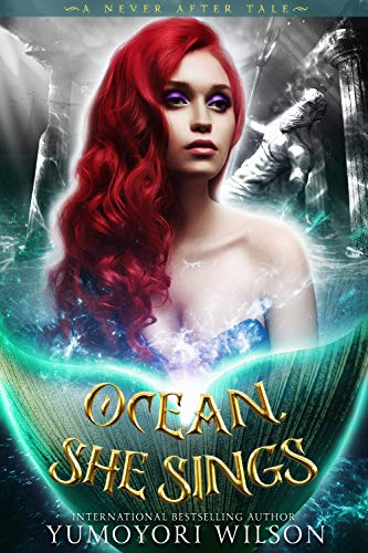Ocean, She Sings (A Never After Tale #1)