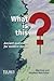 What is this?: Ancient questions for modern minds