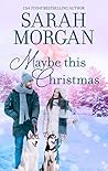 Maybe This Christmas by Sarah Morgan Maybe This Christmas by Sarah Morgan