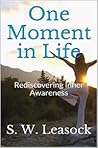 One Moment in Life: Rediscovering Inner Awareness