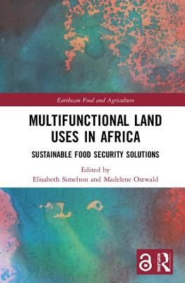 Multifunctional Land Uses in Africa (Earthscan Food and Agriculture)