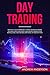 DAY TRADING: Practical Guid...