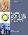 Biomass, Biofuels, Biochemicals: Recent Advances in Development of Platform Chemicals