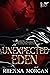 Unexpected Eden (Eden, #1)