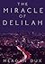 The Miracle of Delilah (Del...