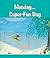 Monday...Super-Fun Day