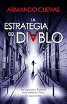 La estrategia del diablo: La inspectora Valdeón creía conocer el mal. Se equivocaba. La estrategia del diablo: La inspectora Valdeón creía conocer el mal. Se equivocaba.