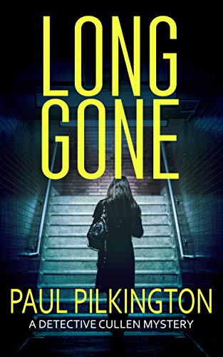 Long Gone (DCI Paul Cullen Mysteries, #1; Archangel Trilogy #1)