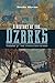 A History of the Ozarks, Vo...