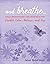 And Breathe...: Daily meditations and mantras for greater calm, balance, and joy
