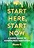 Start Here, Start Now by Bhante Gunaratana