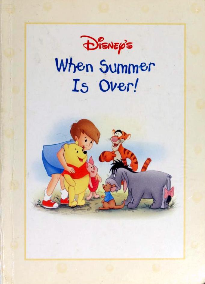 Disney's When Summer Is Over! (Disney's Winnie the Pooh's School Days)