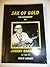 Sax of gold: The biography of Johnny Roadhouse