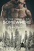 In the Middle of Somewhere (Middle of Somewhere, #1) 