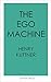 The Ego Machine