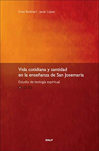 Vida cotidiana y santidad I: en la enseñanza de San Josemaría (Libros sobre el Opus Dei)