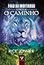 O Caminho (Fogo na Montanha Livro 1)