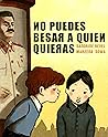 No puedes besar a quien quieras by Marzena Sowa