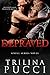 Depraved (A Sinful Series, #3)