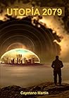 UTOPÍA 2079 by Cayetano Martín