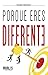 PORQUE ERES DIFERENTE