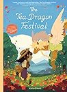 The Tea Dragon Festival by Kay O'Neill