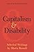 Capitalism and Disability: Essays by Marta Russell