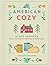 American Cozy: Hygge-Inspired Ways to Create Comfort & Happiness