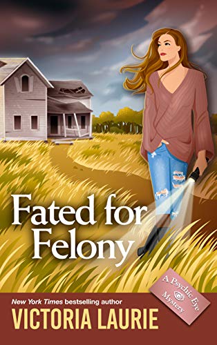 Fated for Felony (Psychic Eye Mystery #16)