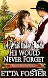 A Mail Order Bride He Would Never Forget