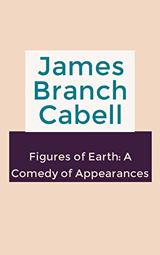 Figures of Earth: A Comedy of Appearances