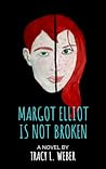 Margot Elliot Is Not Broken