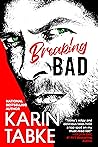 Breaking Bad by Karin Tabke