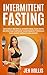 Intermittent Fasting: Delic...