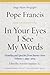In Your Eyes I See My Words: Homilies and Speeches from Buenos Aires, Volume 1: 1999–2004