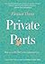 Private Parts; How To Reall...